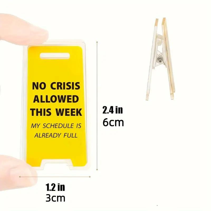 Funny Acrylic Desk Sign - "No Crisis Allowed This Week" - Humorous Office Decor, Perfect Gift for Colleagues